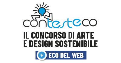 CONTESTECO 2026 - Il contest e l'esposizione d'arte e design sostenibile + eco del web